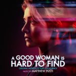 A Good Woman Is Hard To Find