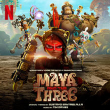 Maya And The Three (Gustavo Santaolalla & Tim Davies) UnderScorama : Novembre 2021
