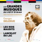 Rois Maudits (Les) / Lancelot du Lac (Georges Delerue) UnderScorama : Décembre 2021