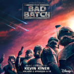 Star Wars: The Bad Batch (Episodes 9-16) (Kevin Kiner) UnderScorama : Septembre 2021