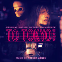 To Tokyo (Trevor Jones) UnderScorama : Septembre 2021