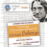 Trois chœurs pour un hommage à Georges Delerue Venez découvrir quelques-unes des oeuvres du compositeur jamais, ou rarement, entendues en concert
