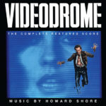 Videodrome (Howard Shore) UnderScorama : Avril 2022