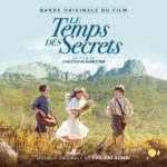 Temps des Secrets (Le) (Philippe Rombi) UnderScorama : Avril 2022