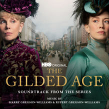 Gilded Age (The) (Harry Gregson-Williams & Rupert Gregson-Williams) UnderScorama : Avril 2022