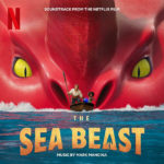 Sea Beast (The) (Mark Mancina) UnderScorama : Août 2022