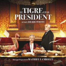 Tigre et le Président (Le) (Mathieu Lamboley) UnderScorama : Octobre 2022