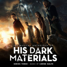 His Dark Materials (Series 3) (Lorne Balfe) UnderScorama : Décembre 2022
