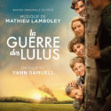 Guerre des Lulus (La) (Mathieu Lamboley) UnderScorama : Février 2023