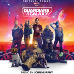 Guardians Of The Galaxy Vol. 3 (John Murphy) UnderScorama : Mai 2023