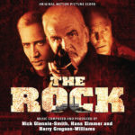 Rock (The) (Nick Glennie-Smith, Hans Zimmer & Harry Gregson-Williams) UnderScorama : Octobre 2023