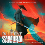 Blue Eye Samurai (Season 1) (Amie Doherty) UnderScorama : Novembre 2023