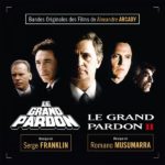 Grand Pardon (Le) / Le Grand Pardon II (Serge Franklin / Romano Musumarra) UnderScorama : Décembre 2023