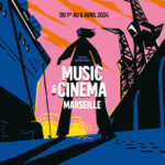 Music & Cinema, un festival qui refait le printemps ! Du 1er au 6 avril, Marseille se met au diapason de la relation réalisateur / compositeur