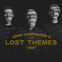 Lost Themes IV: Noir (John Carpenter, Cody Carpenter & Daniel Davies) UnderScorama : Mai 2024