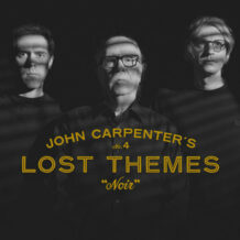 Lost Themes IV: Noir (John Carpenter, Cody Carpenter & Daniel Davies) UnderScorama : Mai 2024