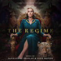 Regime (The) (Alexandre Desplat & Alex Heffes) UnderScorama : Mai 2024