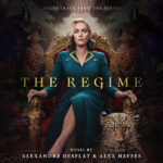 Regime (The) (Alexandre Desplat & Alex Heffes) UnderScorama : Mai 2024