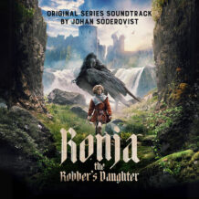Ronja, The Robber’s Daughter (Season 1) (Johan Söderqvist) UnderScorama : Mai 2024