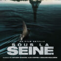 Sous la Seine (Anthony d’Amario, Edouard Rigaudière & Alex Cortés) UnderScorama : Juin 2024