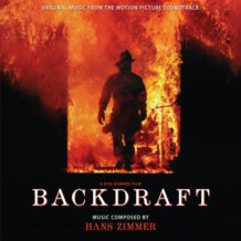 Backdraft (Hans Zimmer) UnderScorama : Juillet 2024