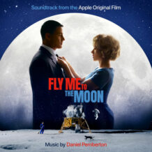 Fly Me To The Moon (Daniel Pemberton) UnderScorama : Juillet 2024