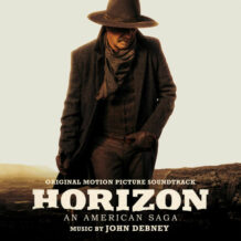 Horizon: An American Saga – Chapter 1 (John Debney) UnderScorama : Juillet 2024