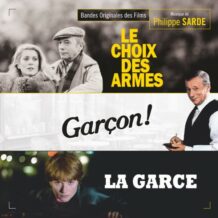 Choix des Armes (Le) / Garçon / La Garce (Philippe Sarde) UnderScorama : Novembre 2024