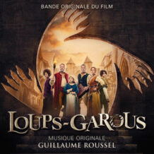 Loups-Garous (Guillaume Roussel) UnderScorama : Novembre 2024