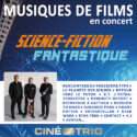 Le Ciné-Trio aux frontières du réel et de l’espace Le samedi 7 décembre, la célèbre formation plonge dans le fantastique et la science-fiction !