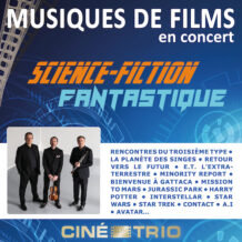 Le Ciné-Trio aux frontières du réel et de l’espace Le samedi 7 décembre, la célèbre formation plonge dans le fantastique et la science-fiction !