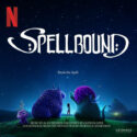 Spellbound (Alan Menken) UnderScorama : Décembre 2024