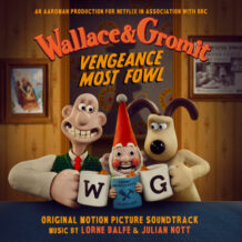 Wallace & Gromit: Vengeance Most Fowl (Lorne Balfe & Julian Nott) UnderScorama : Janvier 2025