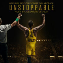 Unstoppable (Alexandre Desplat) UnderScorama : Février 2025