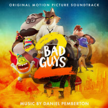 Bad Guys 2 (The) (Daniel Pemberton) UnderScorama : Août 2025