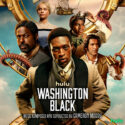 Washington Black (Cameron Moody) UnderScorama : Août 2025