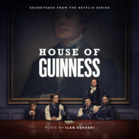House Of Guinness (Season 1) (Ilan Eshkeri) UnderScorama : Octobre 2025