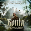 Ronja, The Robber’s Daughter (Season 2) (Johan Söderqvist) UnderScorama : Janvier 2026