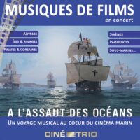 Concert : le ciné-trio prend le large à l&rsquo;assaut des océans ! La célèbre formation propose un programme entièrement consacré au cinéma marin